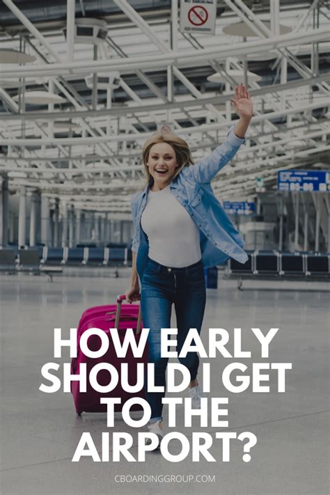 How early should i get to the airport. Things To Know About How early should i get to the airport. 
